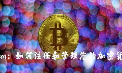 Tokenim: 如何注册和管理您的加密货币公司